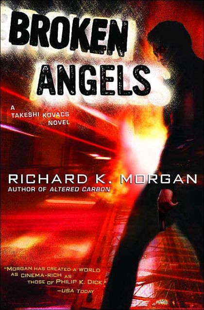 _attachments/Book Covers/BrokenAngelsRichardMorgan5280_f.jpg|1