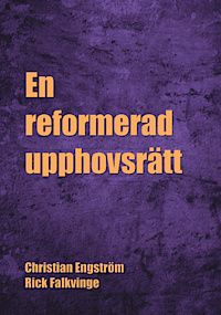 _attachments/Book Covers/En Reformerad Upphovsrätt - Ch3310_f.jpg|1