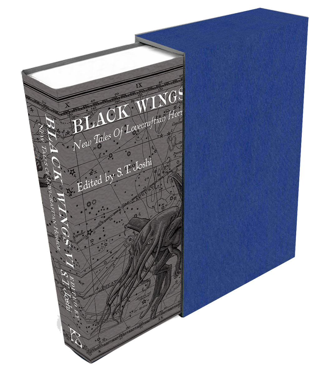 _attachments/Book Covers/black-wings-vi-hardcover-edited-by-s.-t.-joshi-choose-your-edition-signed-slipcased-jhc-limited-4417-p.png|1